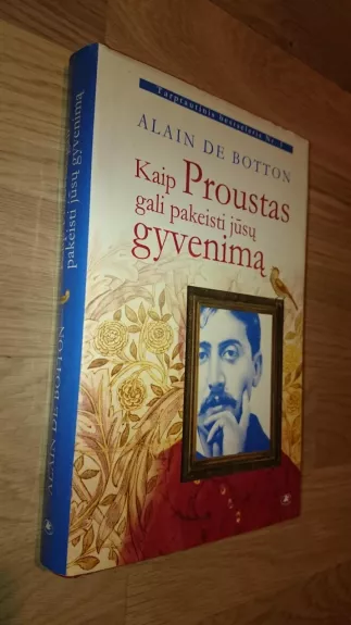 Kaip Proustas gali pakeisti jūsų gyvenimą