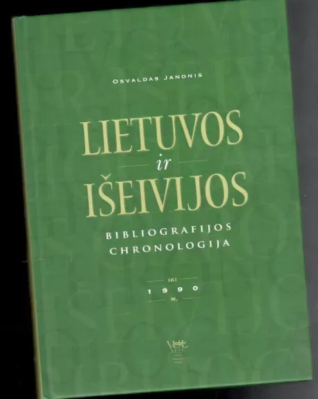 Lietuvos ir išeivijos bibliografijos chronologija iki 1999 m.