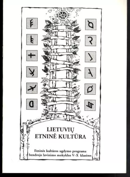 Lietuvių etninė kultūra. Ugdymo programa V–X klasėms