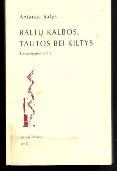 Baltų kalbos, tautos bei kiltys: lietuvių giminaičiai
