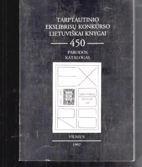 Tarptautinio ekslibrisų konkurso "Lietuviškai knygai 450" parodos katalogas
