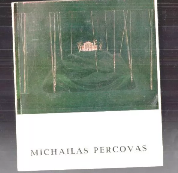 Lietuvių dailininkai: Michailas Percovas