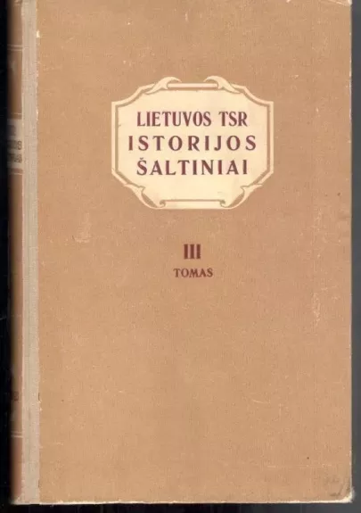 Lietuvos TSR istorijos šaltiniai (3 tomas)