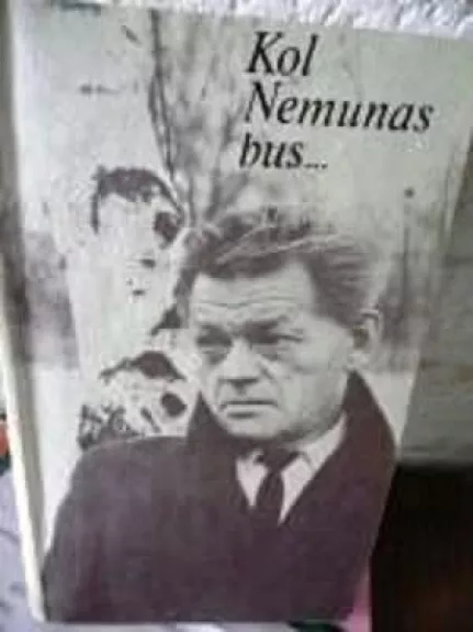 Kol Nemunas bus…