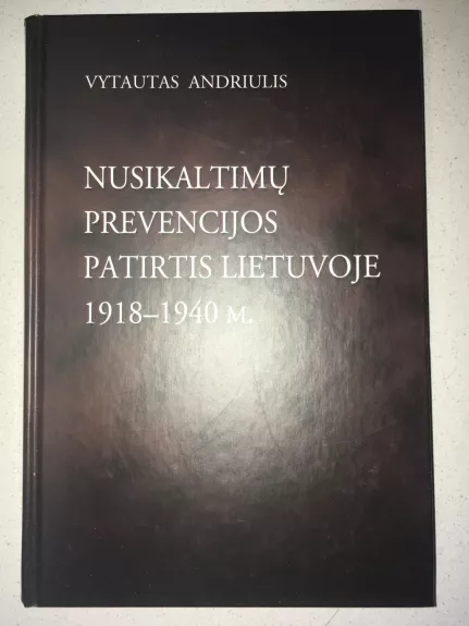 Nusikaltimų prevencijos patirtis Lietuvoje 1918-1940 m.