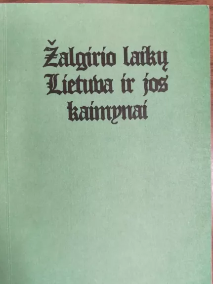 Žalgirio laikų Lietuva ir jos kaimynai