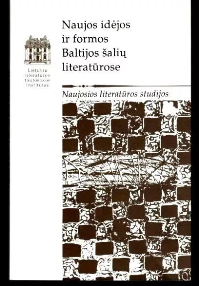 Naujos idėjos ir formos Baltijos šalių literatūrose