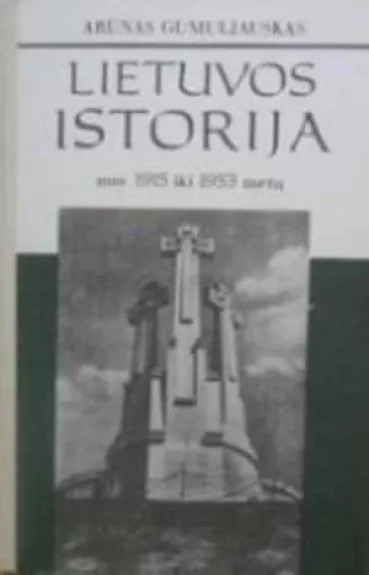 Lietuvos istorija nuo 1915 iki 1953 metų