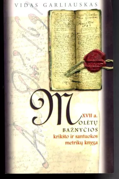 XVII a. Molėtų bažnyčios krikšto ir santuokos metrikų knyga