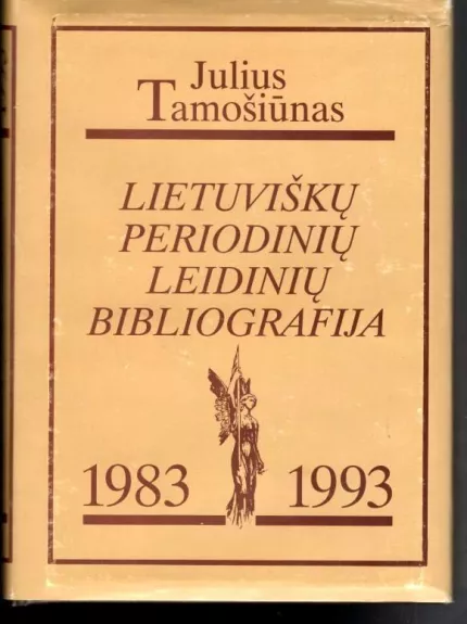 Lietuviškų periodinių leidinių bibliografija. 1983–1993. Su 1832–1982 metų bibliografijos papildymu