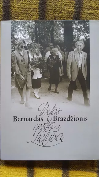 Poetas Bernardas Brazdžionis grįžta į Lietuvą