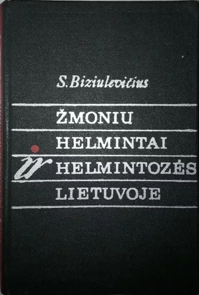 Žmonių helmintai ir helmintozės Lietuvoje
