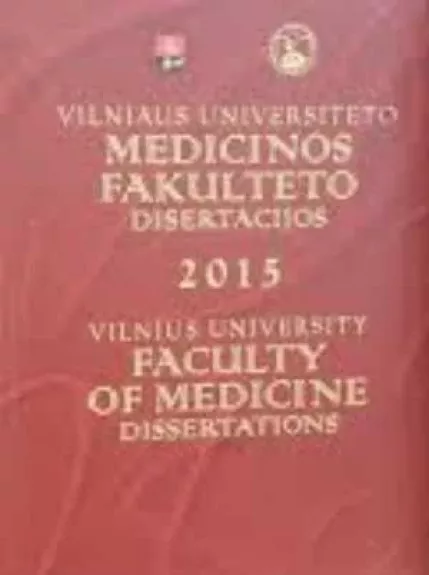 Vilniaus universiteto Medicinos fakulteto disertacijos 2015