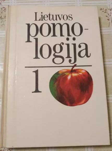 Lietuvos pomologija. 1 t.
