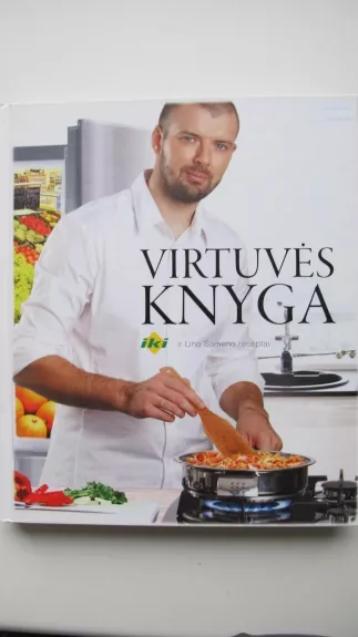 Virtuvės knyga. IKI ir Lino Samėno receptai