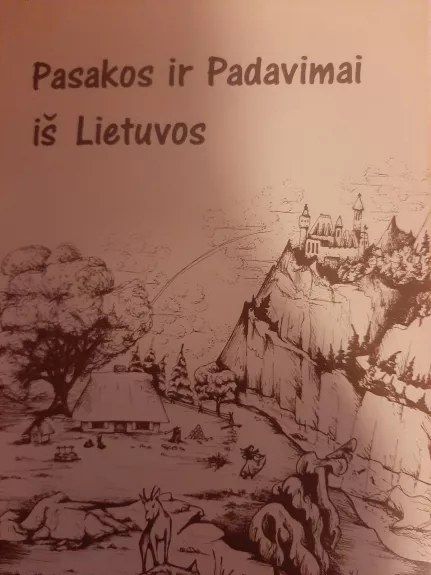 Pasakos ir padavimai iš Lietuvos