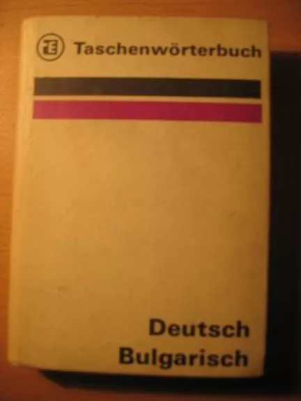 Taschenworterbuch deutsch-bulgarisch