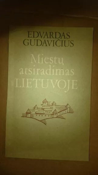 Miestų atsiradimas Lietuvoje