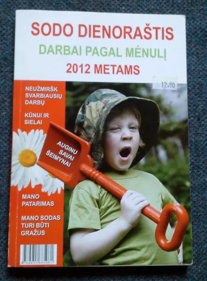 Sodo dienoraštis. Darbai pagal mėnulį 2012 metams