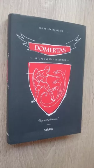 DOMERTAS. Lietuvos verslo legendos