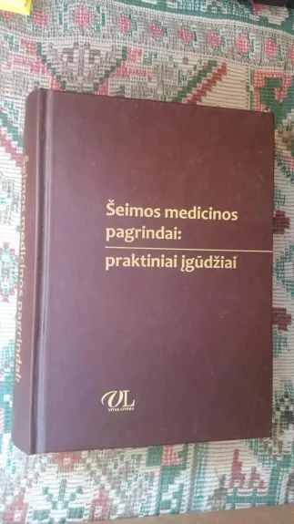 Šeimos medicinos pagrindai: praktiniai įgūdžiai