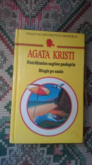 Nutrūkusios sagties paslaptis. Blogis po saule