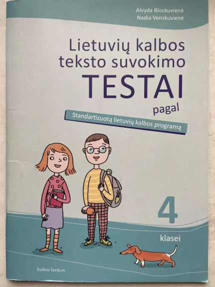lietuvių kalbos teksto suvokimo testai pagal Standartizuotą lietuvių kalbos programą 4 klasei