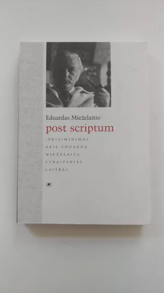 Eduardas Mieželaitis: post scriptum