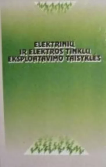 Elektrinių ir elektros tinklų eksploatavimo taisyklės