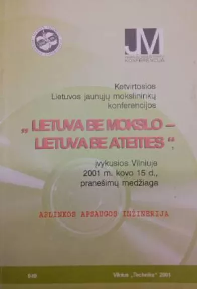 Ketviršoji Lietuvos jaunųjų mokslininkų konferencijos "Lietuva be mokslo - Lietuva be ateities", įvykusios Vilniuje 2001 m. kovo 15 d. medžiaga