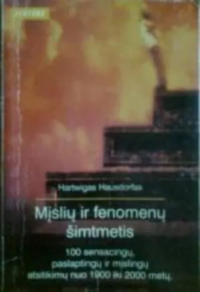 Mįslių ir fenomenų šimtmetis