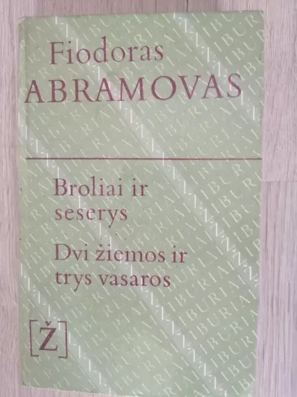 Broliai ir seserys. Dvi žiemos ir trys vasaros