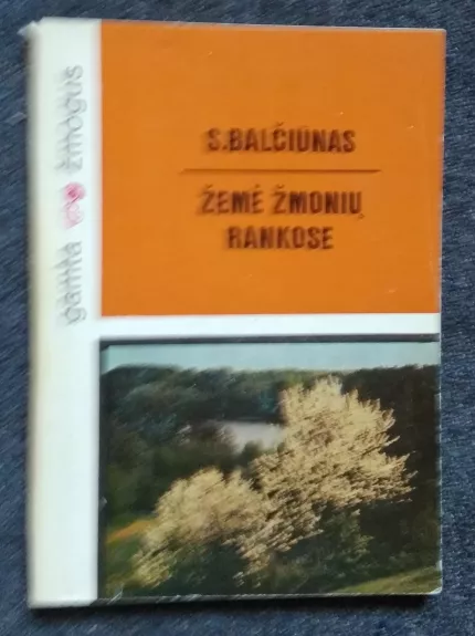 Žemė žmonių rankose