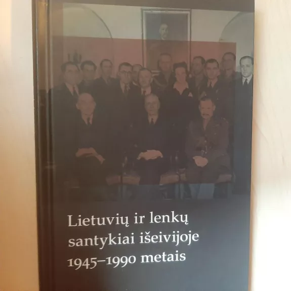 Lietuvių ir lenkų santykiai išeivijoje 1945-1990 metais