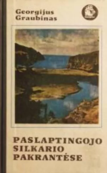 Paslaptingojo silkario pakrantėse