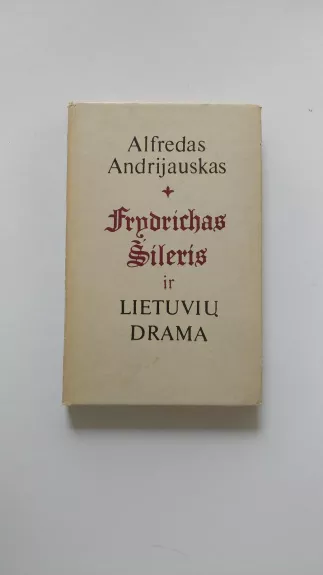 Frydrichas Šileris ir lietuvių drama
