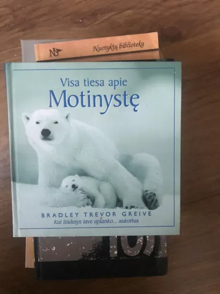 Visa tiesa apie Motinystę