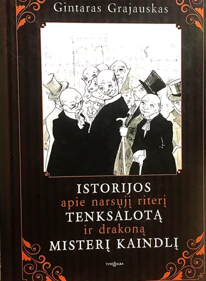 Istorijos apie narsųjį riterį Tenksalotą ir drakoną misterį Kaindlį