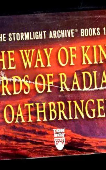 THE WAY OF KINGS. WORD OF RADIANCE. OATHBRINGER [ The Stormlight Archive ]