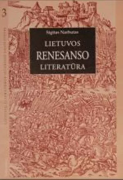 Lietuvių literatūros istorijos sąsiuviniai: Lietuvos renesanso literatūra 3