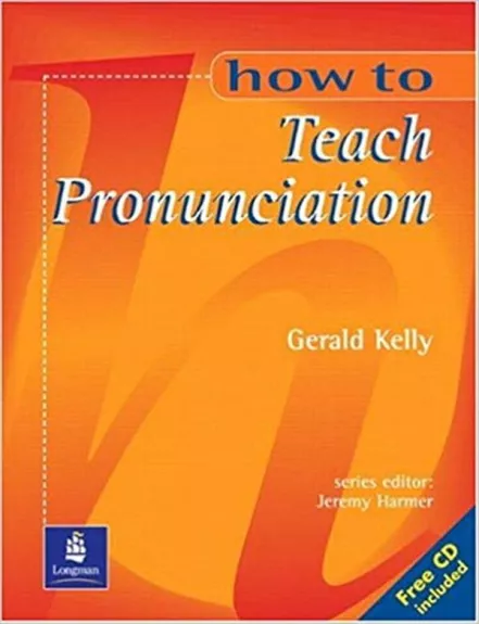 How To Teach Pronunciation (book+Audio)