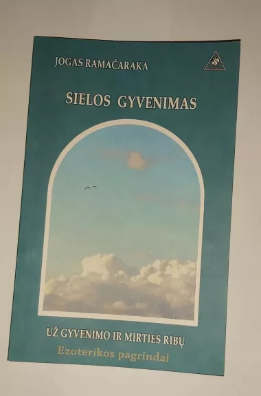 Sielos gyvenimas: už gyvenimo ir mirties ribų