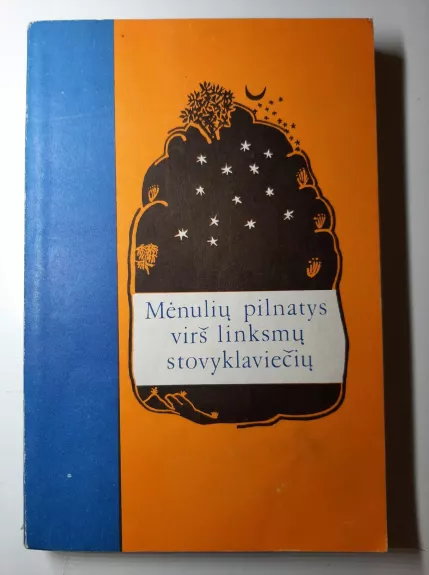 Mėnulių pilnatys virš linksmų stovyklaviečių