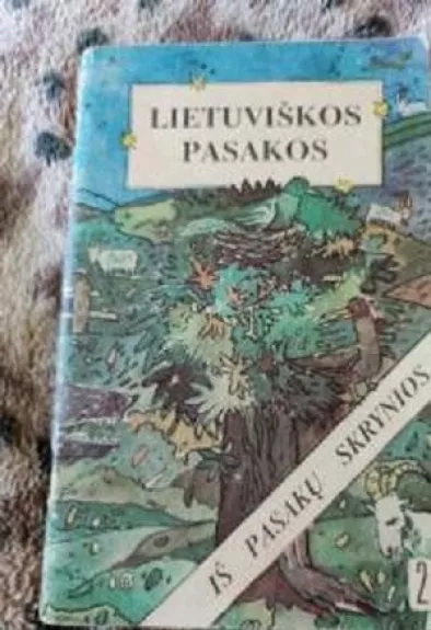 Lietuviškos pasakos: iš pasakų skrynios