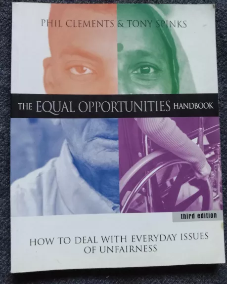 The Equal Opportunities Handbook. How to deal with everyday issues of unfairness