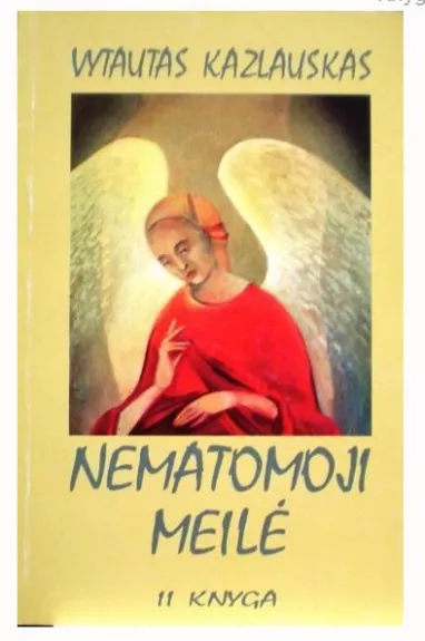 Nematomoji meilė (II knyga)