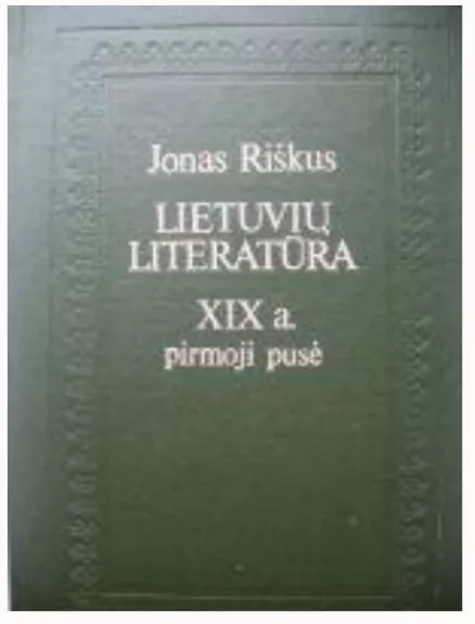 Lietuvių literatūra. XIX a. pirmoji pusė