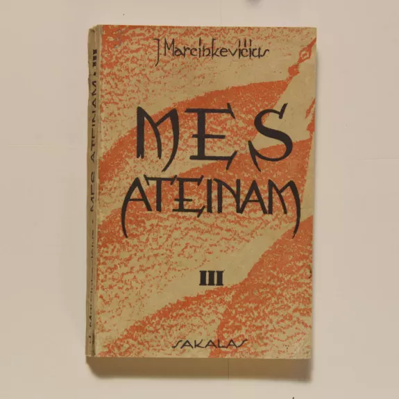 Mes ateinam (III tomas)