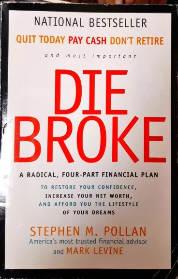 Die Broke: A Radical Four-Part Financial Plan
