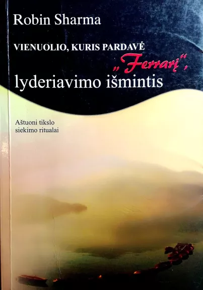 Vienuolio, kuris pardavė „Ferrarį“, lyderiavimo išmintis